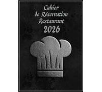 Cahier de réservation restaurant 2026: 1 page par jour Agenda Professionnel pour 30 Réservation pour Restaurant, et hôtels (Déjeuner / Dîner) Format A4 - Noir-Gris