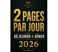 Cahier de Réservation Restaurant 2026 : 2 Pages par Jour (Déjeuner/Dîner) | Grand Format A4, Papier Qualité 90g, Nombreuses Lignes | Édition Complète avec Suivi Fournisseurs et Checklists d'Entretien