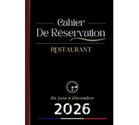 Cahier de Réservation Restaurant 2026 2 Pages par Jour: Édition Juin - Décembre 2026 | Agenda de restaurant pour 74 réservations par jour | Format A4