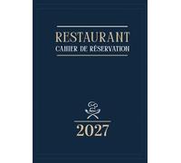 Cahier de réservation restaurant 2027: Agenda professionnel pour la gestion quotidienne des réservations