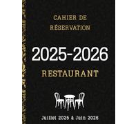 Cahier de réservation restaurant: Agenda journalier de réservation 365 jours de Juillet à Juin, une page par jour