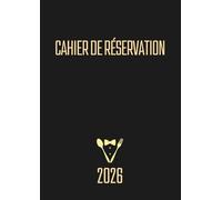Cahier De Réservation Restaurants: Agenda Réservation A4, 2 Pages Par Jour, Jours Fériés Et Fêtes Civiles Indiqués.