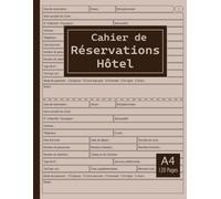 Cahier de réservations hôtel: Carnet de bord pour la réception d'hôtel | Suivi détaillé des réservations
