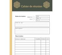 Cahier de réunion: Carnet de reunion professionnel pour prise de notes et compte rendu en réunion, conférences, meeting et ateliers