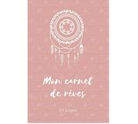 Cahier de rêves 50 pages: cahier de rêves carnet de note pour les reves 50 page cahier à remplir pour les rêves note dream
