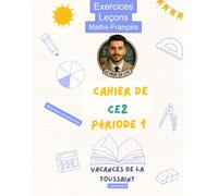 Cahier de révisions CE2 - Vacances de la Toussaint: Mathématiques et Français - Leçons et exercices de la période 1 - Corrections accessibles par QR code