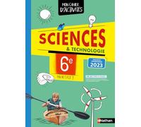 Cahier de Sciences et technologie 6e / Fin de cycle 3