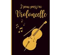 Cahier de Solfège A4 - 60 Pages Portées & Blanches - Édition “J’peux pas, j’ai violoncelle” - Pour Étude, Exercices et Créativité musicale