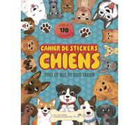 Cahier de stickers chiens : tout ce que tu dois savoir - Jana Sedlackova - Grenouille - broché - Document jeunesse