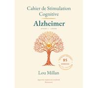 Cahier de Stimulation Cognitive Alzheimer: 85 exercices bienveillants pour stimuler la mémoire - Stade léger et déclin cognitif léger - Gros caractères