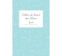 CAHIER DE SUIVI DES ELEVES 2 EN 1 - Notes et appréciations: Pour suivre les progrès des élèves ET répertorier les remarques BLEU