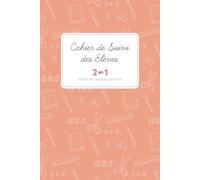 CAHIER DE SUIVI DES ELEVES 2 EN 1 - Notes et appréciations: Pour suivre les progrès des élèves ET répertorier les remarques ORANGE