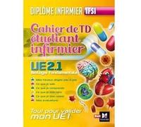 Cahier de T.D de l'étudiant infirmier - UE 2.1. Biologie fondamentale - Diplôme d'état Infirmier Kamel Abbadi (Auteur), Patrice Bourgeois (Auteur), Richard Planells (Auteur), Sandrine Faure (Auteur),