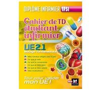 Cahier de T.D de l'étudiant infirmier - UE 2.1. Biologie fondamentale - Diplôme d'état Infirmier