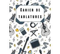Cahier De Tablature - Design Guitare Acoustique & Éléctrique: 110 Pages De Tablatures Vierges Grand Format A4 (8.27 X 11.67 Po) Place Pour Mettre Un Titre, Des Notes Ou Des Paroles De Chansons
