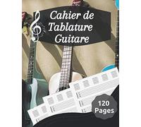 Cahier De Tablature Guitare: Cahier De Partitions Pour Guitare, Cahier De Musique Pour Guitare Avec Vierge Tablatures Et Portées/ 120 Pages / 8,5 X 11 / Cahier 2
