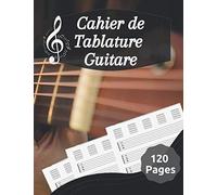 Cahier De Tablature Guitare: Cahier De Partitions Pour Guitare, Cahier De Musique Pour Guitare Avec Vierge Tablatures Et Portées/ 120 Pages / 8,5 X 11 / Cahier 4
