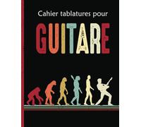 Cahier de Tablature pour Guitare: Carnet de musique avec 7 tablatures et 6 diagrammes vierges par page. Pour guitariste débutant ou avancé. Couverture humour.