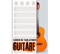 Cahier de Tablatures Guitare: Cahier de Guitare avec Tablature - Feuilles à Remplir avec Espaces Accords | Pour Pratique ou Création Personnelle