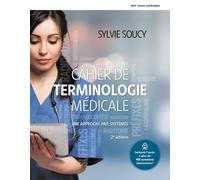 Cahier de terminologie médicale - 2e édition: Une approche par systèmes