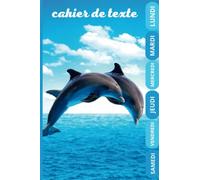CAHIER DE TEXTE: 2022 2023 DAUPHIN cm1 cm2 ce1 ce2 cp | Pour filles et garçons| Pratiques pour toutes les matières...