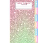 CAHIER DE TEXTE 2023-2024: cahier de texte girly paillettes - arc en ciel | Pour fille - pratique pour toutes les matières, | avec coloriage licorne...