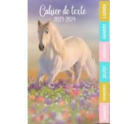 CAHIER DE TEXTE 2023-2024: CHEVAL - chevaux :avec coloriage thème animaux et un tableau de multiplication sur la quatrième de couverture