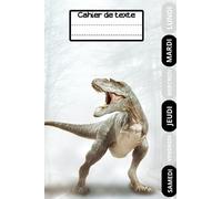 CAHIER DE TEXTE 2023 2024 DINOSAURE: ce1 ce2 cm1 cm2 cp avec coloriage thème dinosaure, pour filles et garçons