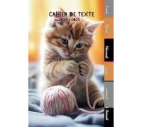 Cahier de texte 2024- 2025 Chat: Pour enfant en CE1, CE2, CM1, CM2, Collège Et Lycée | Pratique Pour Toutes Les Matières -avec des pages de coloriage