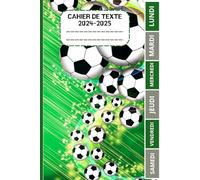 CAHIER DE TEXTE 2024 2025 FOOTBALL: SPORT :ce1 ce2 cm1 cm2 cp | pratique pour toutes les matières , pour la rentrée scolaire