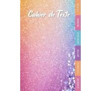 CAHIER DE TEXTE 2025-2026 ARC EN CIEL: Girly - Pour fille | CE1, CE2, CM1, CM2, Collège | Pratique Pour Toutes Les Matières
