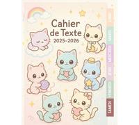 Cahier de Texte 2025 2026 Chat Kawaii : Du CP au CM2 (CE1, CE2, CM1) - Pour filles et garçons - Utile dans toutes les matières pour une rentrée organisée, Motif Arc en ciel & Chat