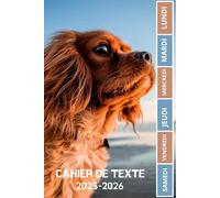 CAHIER DE TEXTE 2025 - 2026 CHIEN: Pour filles et garçons | Pratique pour toutes les matières ; format A5 avec coloriage thème rentrée scolaire
