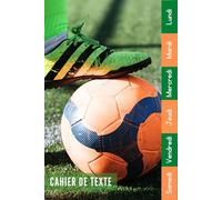 Cahier De Texte: 2025 2026 Foot Pour Étudiants CP, CE1, CE2, CM1, CM2, Collège Et Lycée Pratique Pour Toutes Les Matières