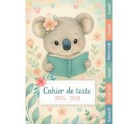 Cahier de Texte 2025 2026 Koala: Chaque jour séparé par une couleur spécifique, 24 pages par jour, Recherche rapide, Idéal pour CP, CE1, CE2, CM1, CM2