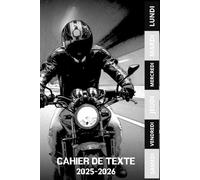 CAHIER DE TEXTE 2025-2026 MOTO: Pour filles et garçons| CE1, CE2, CM1, CM2,CP| Pratique Pour Toutes Les Matières pour une rentrée scolaire organisée