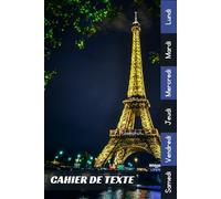 Cahier De Texte: 2025 2026 Paris Pour Étudiants CP, CE1, CE2, CM1, CM2, Collège Et Lycée Pratique Pour Toutes Les Matières