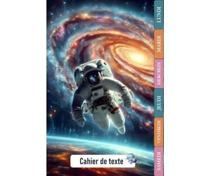 CAHIER DE TEXTE 2025-2026: Thème Espace Astronaute Fusée étoiles vaisseau spatial planète ..|CE1, CE2, CM1, CM2, Collège Et Lycée | Pratique Pour Toutes Les Matières