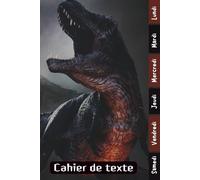 Cahier de Texte 2026 2027 Dinosaure: Carnet de Devoirs et Leçons Primaire CP, CE1, CE2, CM1, CM2 | Cahier Pratique et Facile à Utiliser pour Garçons et Filles avec Repères Colorés
