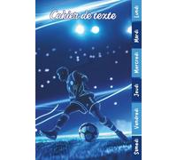 Cahier de Texte 2026 2027 Football: Carnet de Devoirs et Leçons Primaire CP, CE1, CE2, CM1, CM2 | Cahier Pratique et Facile à Utiliser pour Garçons et Filles avec Repères Colorés