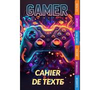 Cahier De Texte: 2026 2027 Gamer | Intérieur en Couleurs -100 Pages | CP, CE1, CE2, CM1, CM2, Collège