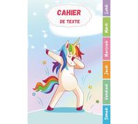 Cahier de Texte 2026 2027 Licorne: Carnet de Devoirs et Leçons Primaire CP, CE1, CE2, CM1, CM2 | Cahier Pratique et Facile à Utiliser pour Garçons et Filles avec Repères Colorés