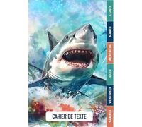 CAHIER DE TEXTE 2026 2027 REQUIN: Gérez votre temps avec style | Idéal pour le primaire