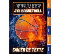 CAHIER DE TEXTE: Basketball Sport équipe Ballon rond fan de Basket avec coloriages pour écoliers garcon fille en primaire cp ce1 ce2 cm1 cm2 collège | ... pour une année scolaire réussie.