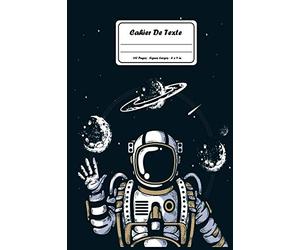 Cahier de Texte: Cahier de texte astronaute - L’organisation de Vos Devoirs et La Prise de Note - Format pratique pour les cartables - Pratique pour Toutes les matières - un style simple et élégant