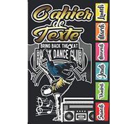 Cahier de texte: Cahier de texte HIP HOP : Pour tout ceux qui aiment le RAP. Cahier scolaire, Pratique pour écrire les devoirs à faire/ Organiser ... semaine. Couverture Danseur de break dance.