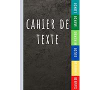 Cahier de Texte: Cahier de Texte Scolaire Pour La Rentrée Scolaire, L’organisation de Vos Devoirs et La Prise de Note Durant La Semaine