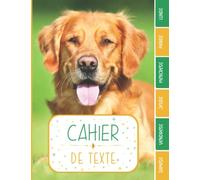 CAHIER DE TEXTE: Chiens mignons nature relax animaux avec coloriages - Réglure Séyes pour garcon fille en primaire cp ce1 ce2 cm1 cm2 collège | Noter ... pour une année scolaire réussie