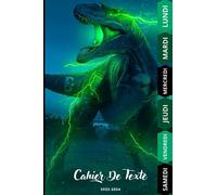 CAHIER DE TEXTE DINOSAURE 2023-2024: avec coloriage thème dinosaure, pour filles et garçons | pratique pour toutes les matiéres | ce1 ce2 cm1 cm2 cp.