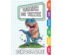 Cahier de texte Dinosaure: Garçon | Cahier de devoir primaire cp - ce1 - ce2 - cm1 - cm2 | Fournitures rentrée scolaire | Pratique pour toutes les ... Format (6.5 x 9 in) pratique pour le cartable